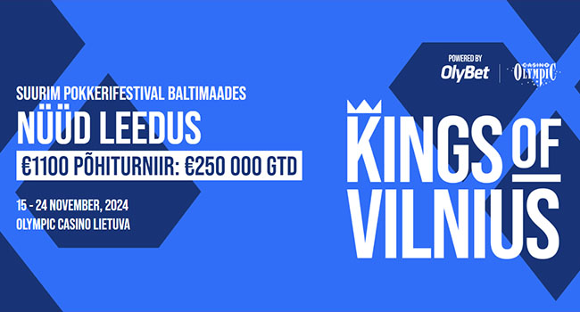 Olympic korraldab novembris Leedu suurima pokkerifestivali Kings of Vilnius